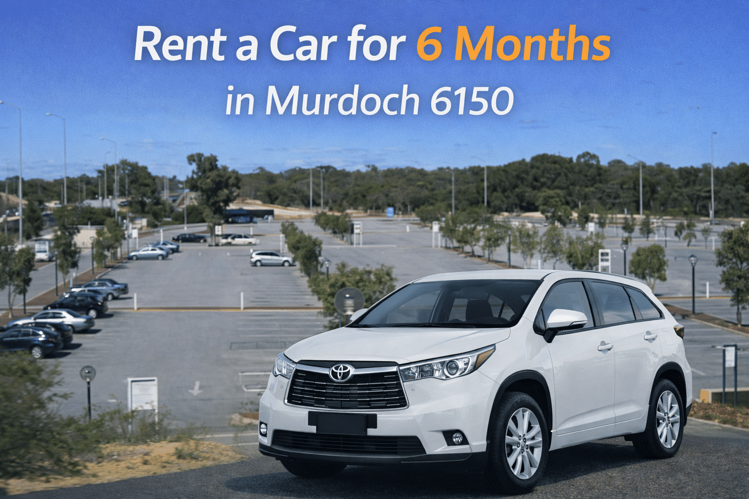 Rent a Car for 6 Months in Murdoch 6150