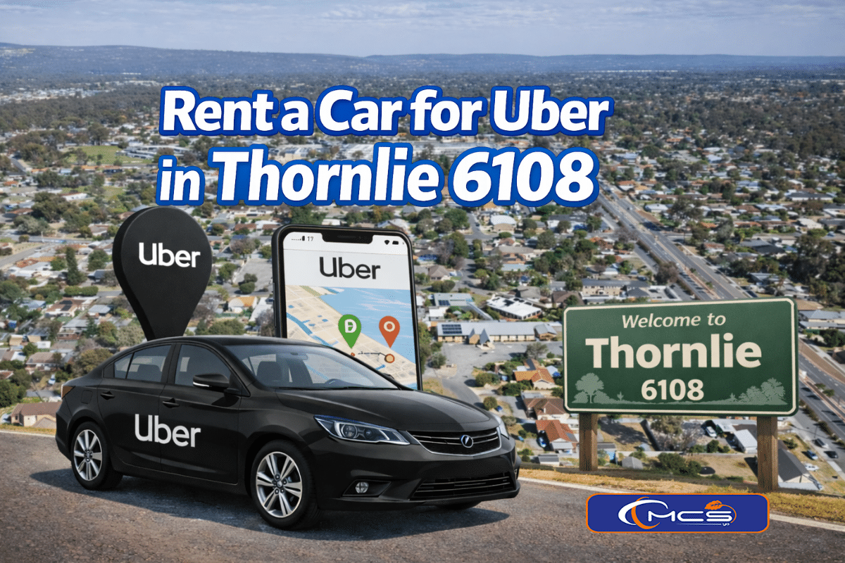 Rent a car for Uber in Thornlie 6108 showing a rideshare vehicle, Uber app on phone, Thornlie suburb background, and Thornlie suburb sign.